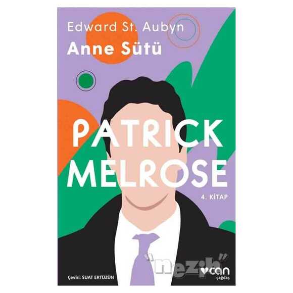 Anne Sütü - Patrick Melrose 4. Kitap