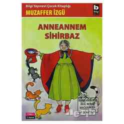 Bilgi Yayıncılık - Anneannem Sihirbaz