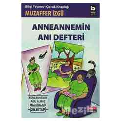 Bilgi Yayıncılık - Anneannemin Anı Defteri