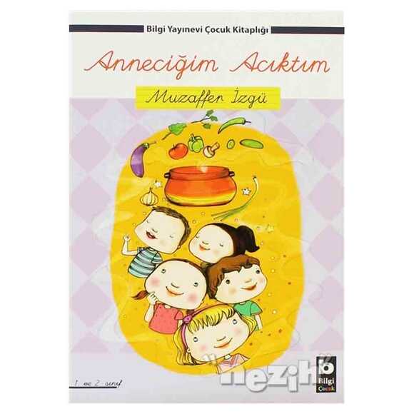 Anneciğim Acıktım