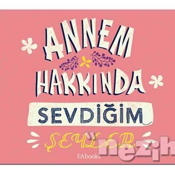 Annem Hakkında Sevdiğim Şeyler