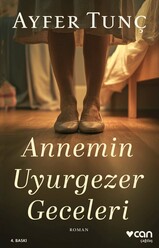 Can Yayınları - Annemin Uyurgezer Geceleri