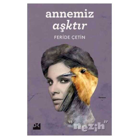 Annemiz Aşktır