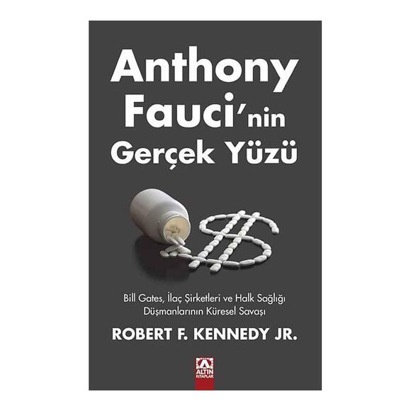 Anthony Fauci’nin Gerçek Yüzü - Bill Gates İlaç Şirketleri ve Halk Sağlığı Düşmanlarının Küresel Savaşı