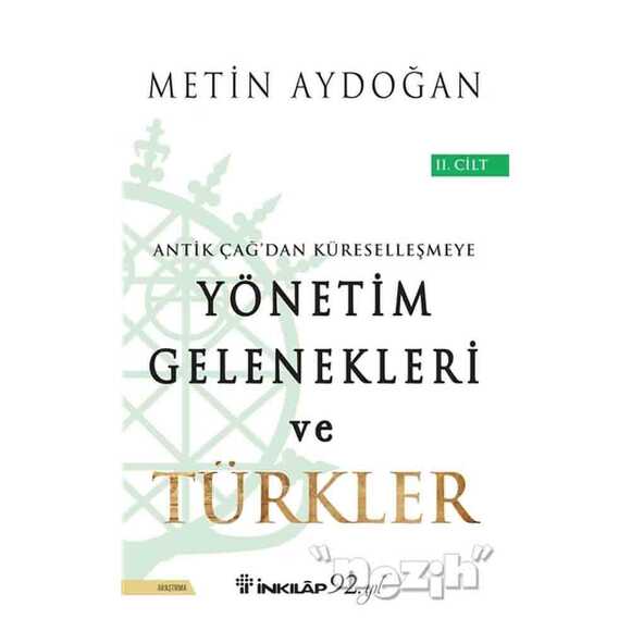 Antik Çağ’dan Küreselleşmeye Yönetim Gelenekleri ve Türkler Cilt 2