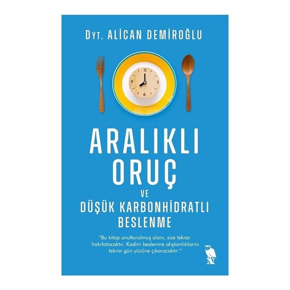 Aralıklı Oruç ve Düşük Karbonhidratlı Beslenme