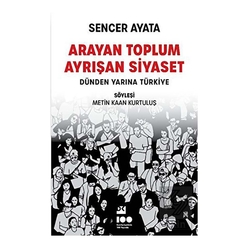 Arayan Toplum Ayrışan Siyaset: Dünden Yarına Türkiye - Thumbnail