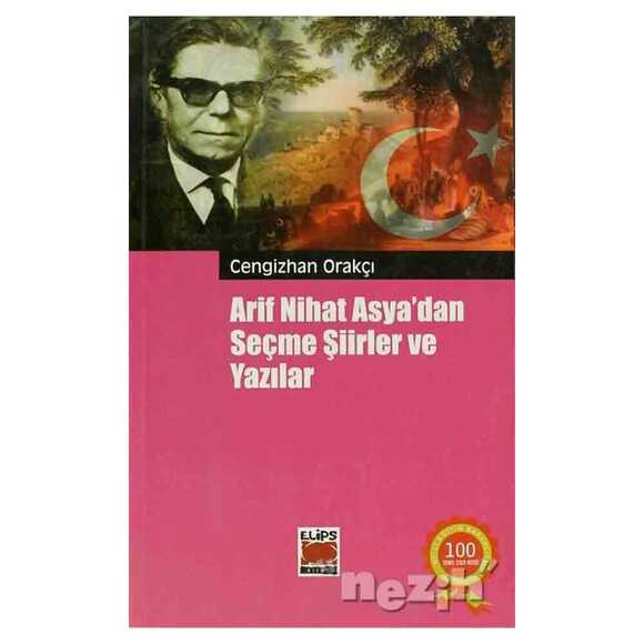 Arif Nihat Asya’dan Seçme Şiirler ve Yazılar