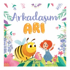 İş Bankası Kültür Yayınları - Arkadaşım Arı