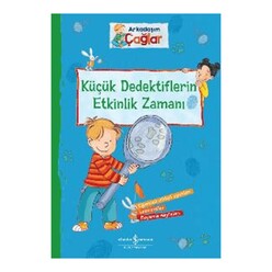 İş Bankası Kültür Yayınları - Arkadaşım Çağlar Küçük Dedektiflerin Etkinlik Zamanı