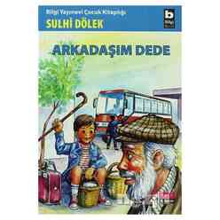 Bilgi Yayıncılık - Arkadaşım Dede