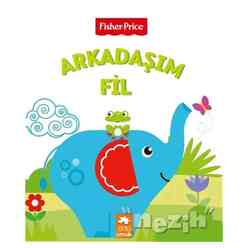 Eksik Parça Yayınları - Arkadaşım Fil - Fisher Price