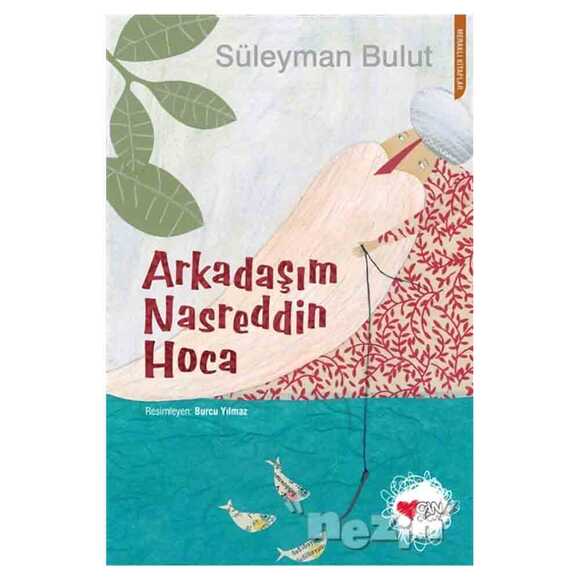 Arkadaşım Nasreddin Hoca