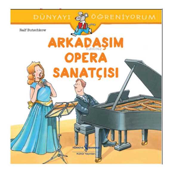 Arkadaşım Opera Sanatçısı Dünyayı 