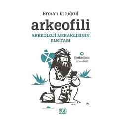 Arkeofili - Arkeoloji Meraklısının Elkitabı - Thumbnail