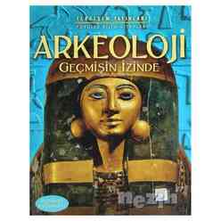 İletişim Yayıncılık - Arkeoloji Geçmişin İzinde