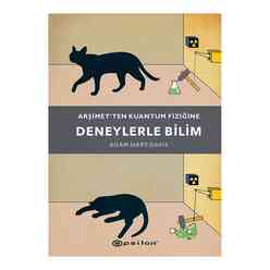 Epsilon Yayınları - Arşimet’ten Kuantum Fiziğine - Deneylerle Bilim