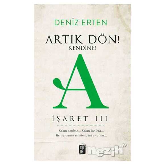 Artık Dön! Kendine!