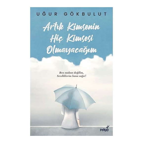 Artık Kimsenin Hiç Kimsesi Olmayacağım