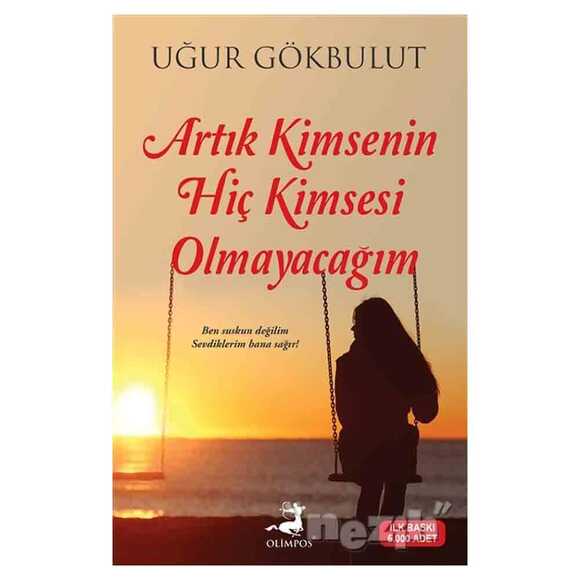 Artık Kimsenin Hiç Kimsesi Olmayacağım