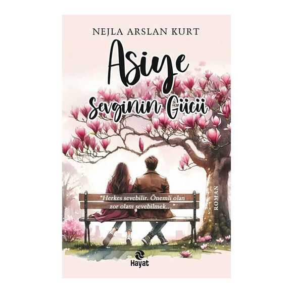 Asiye Sevginin Gücü
