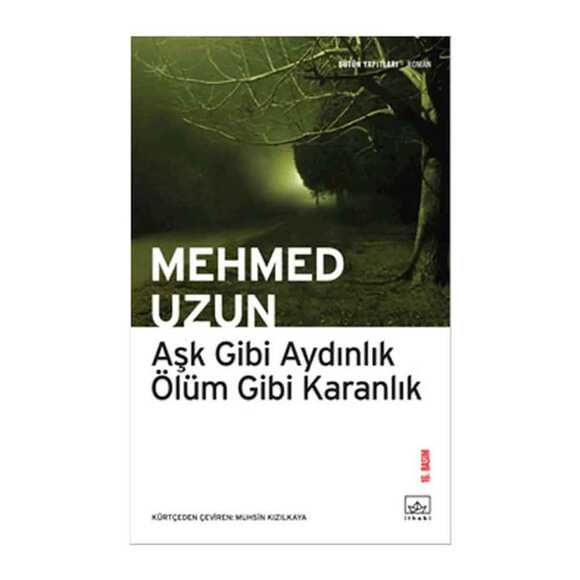 Aşk Gibi Aydınlık Ölüm Gibi Karan