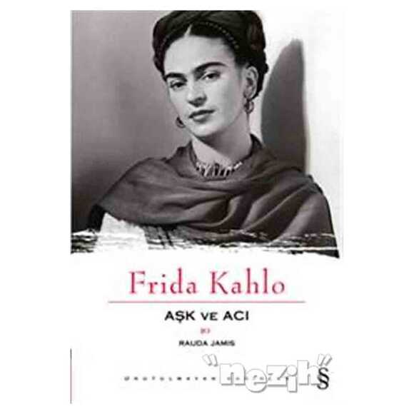 Aşk ve Acı: Frida Kahlo