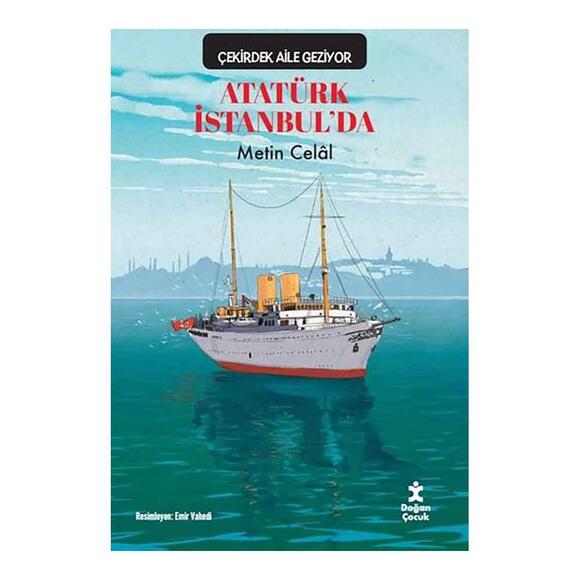 Atatürk İstanbul’da - Çekirdek Aile Geziyor