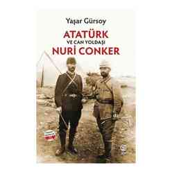 Atatürk Ve Can Yoldaşı Nuri Conker - Thumbnail