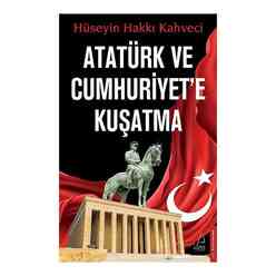 Atatürk ve Cumhuriyet’e Kuşatma - Thumbnail