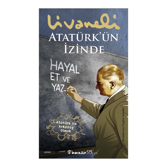 Atatürk’ün İzinde