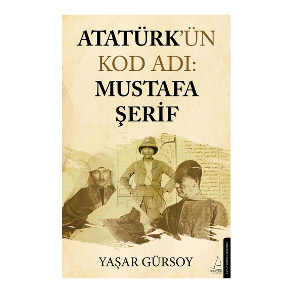 Atatürk’ün Kod Adı Mustafa Şerif