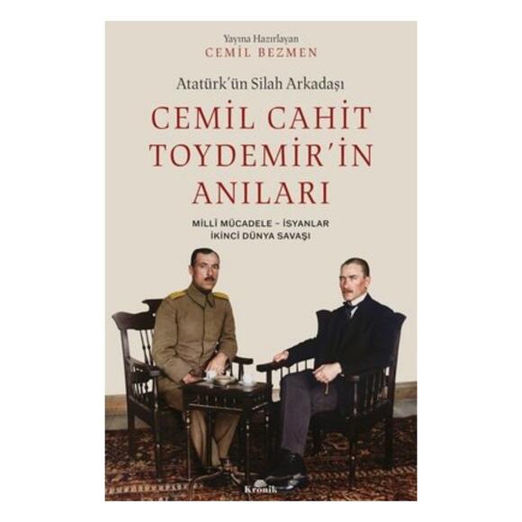 Atatürk’ün Silah Arkadaşı Cemil Cahit Toydemir’in Anıları