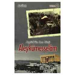 Atatürk’ün Son Sözü Aleykümesselam - Thumbnail
