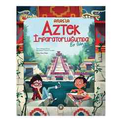 Orenda Yayınları - Atlas’la Aztek İmparatorluğu’nda Bir Gün