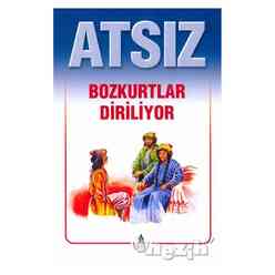 Atsız Bütün Eserleri - 2 : Bozkurtlar Diriliyor (Özel Basım) - Thumbnail