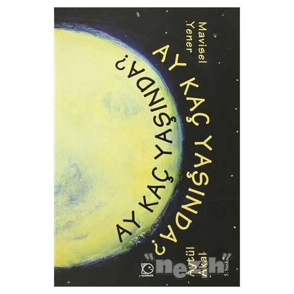 Ay Kaç Yaşında?