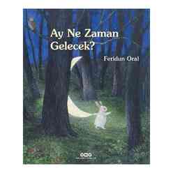 Yapı Kredi Yayınları - Ay Ne Zaman Gelecek?