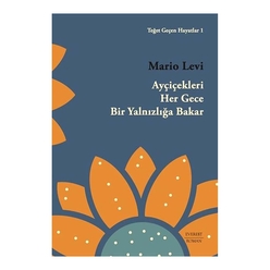 Everest Yayınları - Ayçiçekleri Her Gece Bir Yalnızlığa Bakar