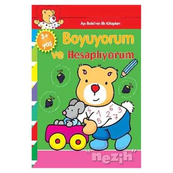 Ayı Bobinin İlk Kitapları - Boyuyorum ve Hesaplıyorum