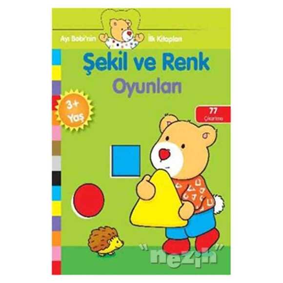 Ayı Bobinin İlk Kitapları - Şekil ve Renk Oyunları