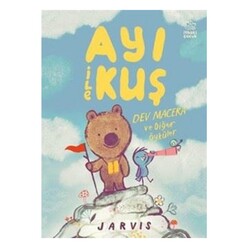 İthaki Yayınları - Ayı ile Kuş 3 – Dev Macera ve Diğer Öyküler