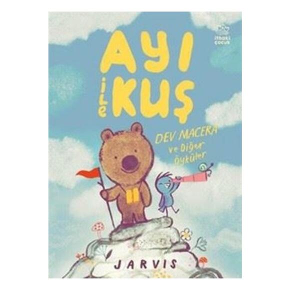 Ayı ile Kuş 3 – Dev Macera ve Diğer Öyküler