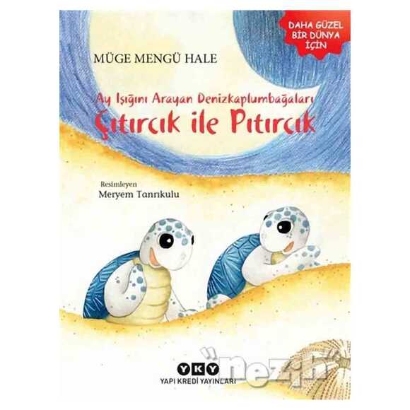 Ayışığını Arayan Denizkaplumbağaları – Çıtırcık ile Pıtırcık