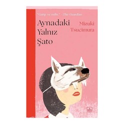 İthaki Yayınları - Aynadaki Yalnız Şato