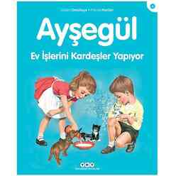 Yapı Kredi Yayınları - Ayşegül 04 - Ev İşlerini Kardeşler Yapıyor 