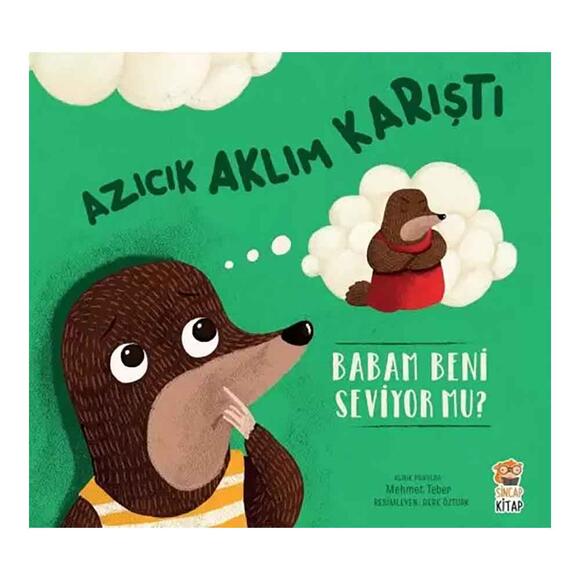 Azıcık Aklım Karıştı! Babam Beni Seviyor mu?