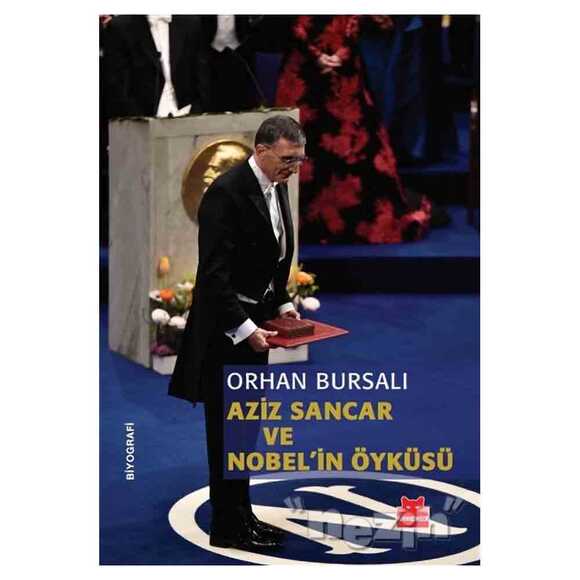 Aziz Sancar ve Nobel’in Öyküsü