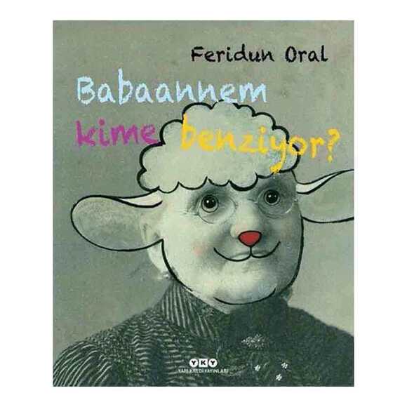 Babaannem Kime Benziyor?