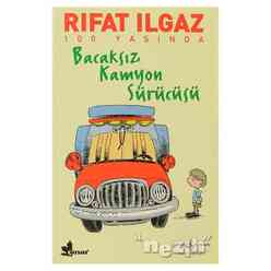 İş Bankası Kültür Yayınları - Bacaksız Kamyon Sürücüsü 60286